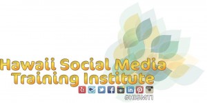 Hawaii Social Media Training Institute